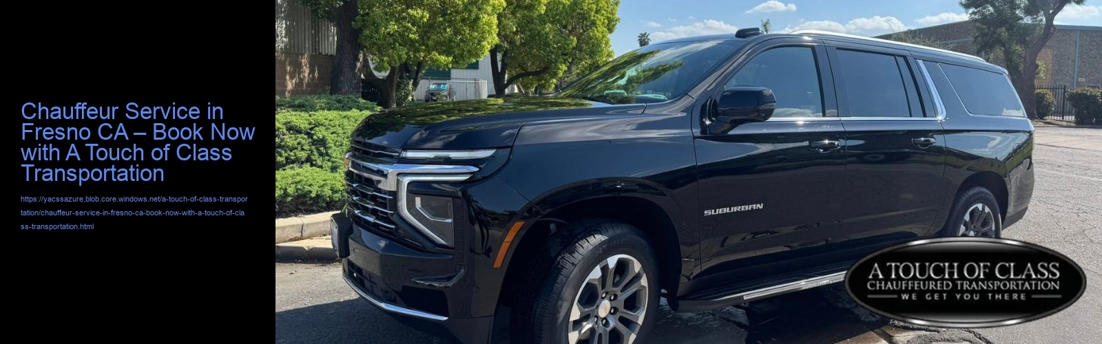 Chauffeur Service in Fresno CA – Book Now with A Touch of Class Transportation