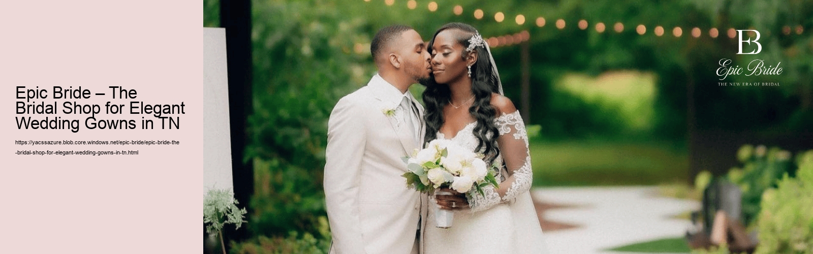 Epic Bride – The Bridal Shop for Elegant Wedding Gowns in TN